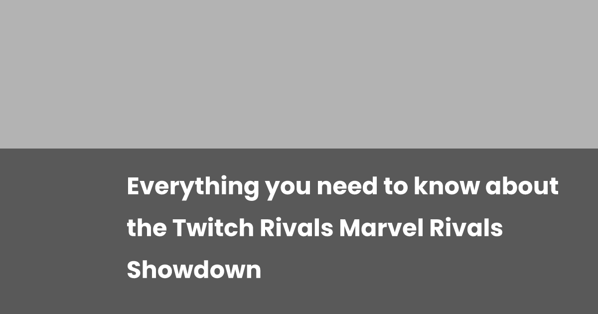 Airwu Rivals Everything you need to know about the Twitch Rivals Marvel Rivals ...